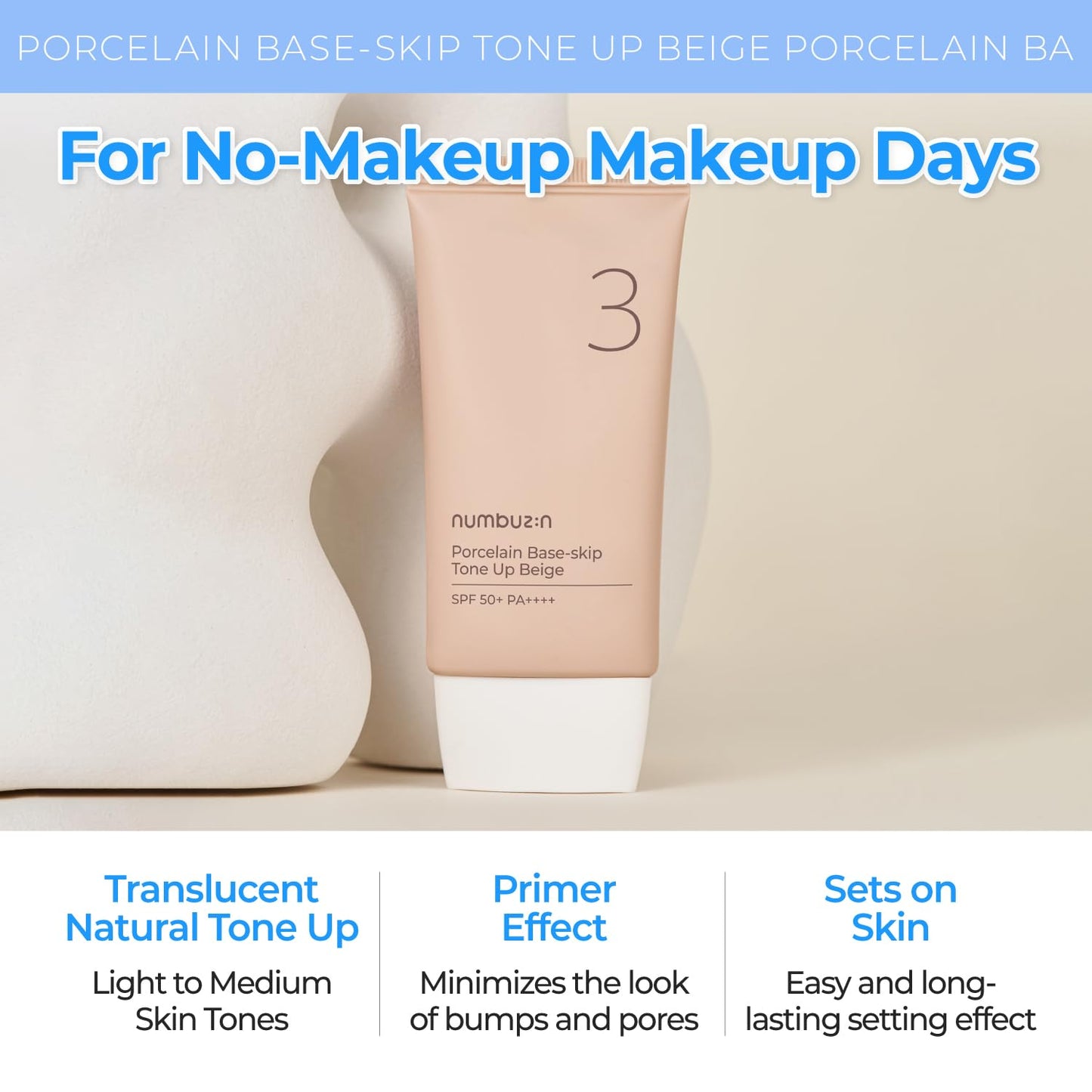 numbuzin No.3 Porcelain Base-skip Tone Up Beige | Powdery Finish, Light, Natural Coverage, Tinted, Beige Color | 1.69 fl oz / 50ml