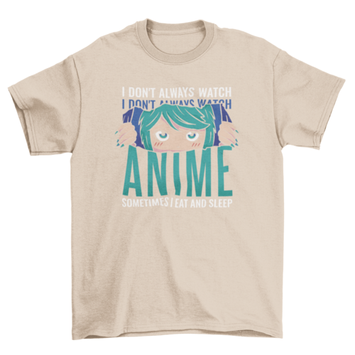 Funny anime quote t-shirt