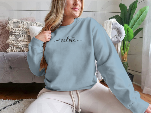 Just Relax Hand Lettering Slogan Design for Sweatshirt